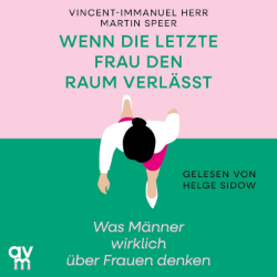 Herr und Speer Wenn die letzte Frau den Raum verlaesst Hoerbuch