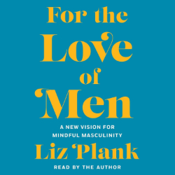 Liz Plank For the Love of Men Hoerbuch