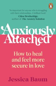 Buchcover ‚Anxiously Attached‘ von Jessica Baum – ängstlich-ambivalente Bindung, innere Sicherheit und Beziehungsmuster