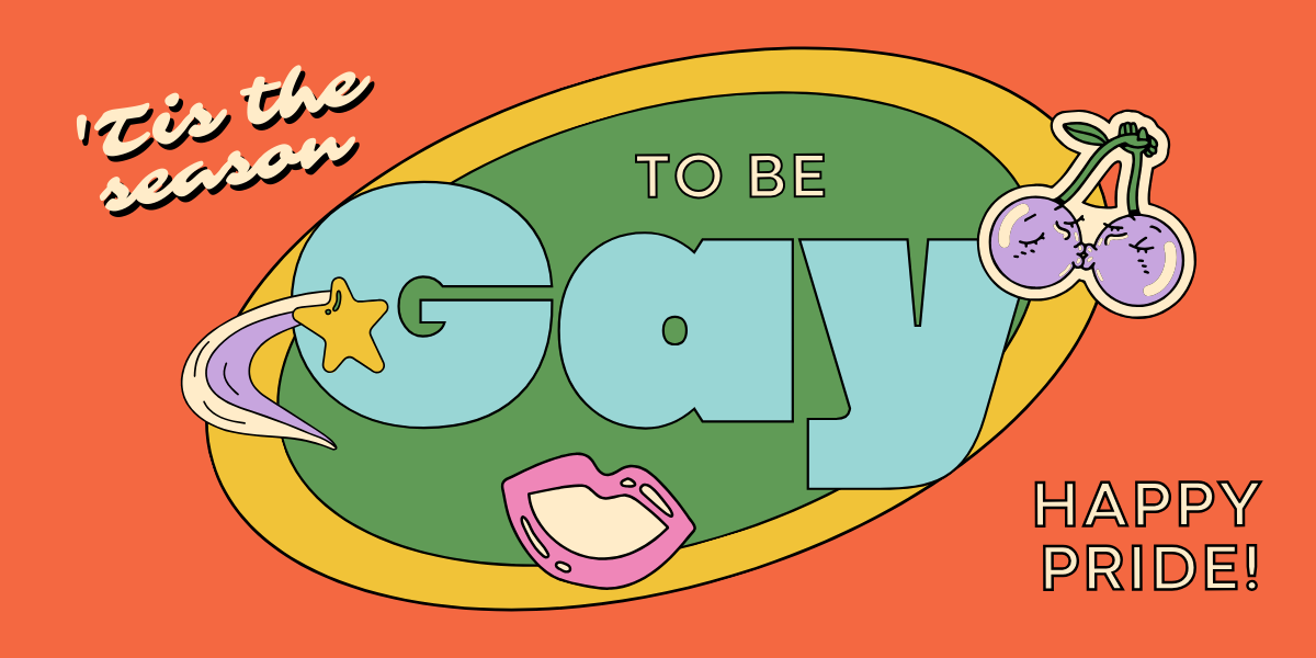 Time to be gay!