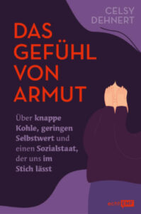 Das Gefühl von Armut – Celsy Dehnert 