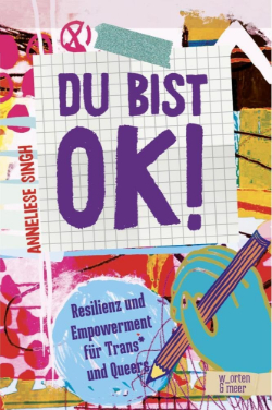 DuBistOk_Trans&Queers_Buchcover Du bist ok! Singh Kallies Buchcover