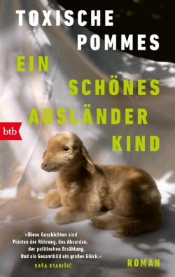 Ein schönes Ausländerkind – Toxische Pommes