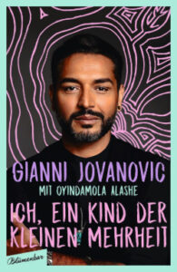 Ich, ein Kind der kleinen Mehrheit – Gianni Jovanovic & Oyindamola Alashe Buchcover