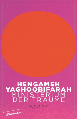 Ministerium der Träume – Hengameh Yaghoobifarah