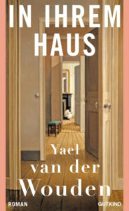 In Ihrem Haus von Yael van der Wouden Buchcover