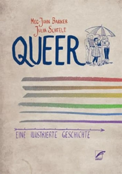 Queer: Eine illustrierte Geschichte von Meg-John Barker, Cover