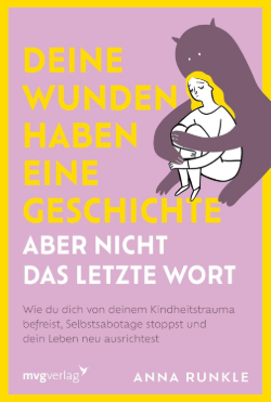 Anna Runkle: Reregulated - Deine Wunden haben eine Geschichte aber nicht das letzte Wort kPTBS