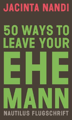 Jacinta Nandi 50 Ways to Leave your Ehemann