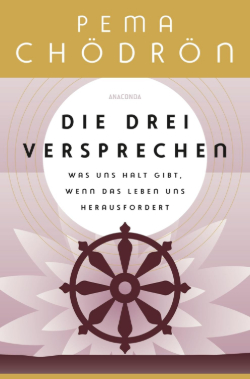 Pema Chödrön Die Drei Versprechen