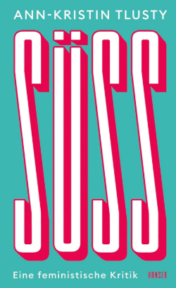 Ann-Kristin Tlusty: Süss