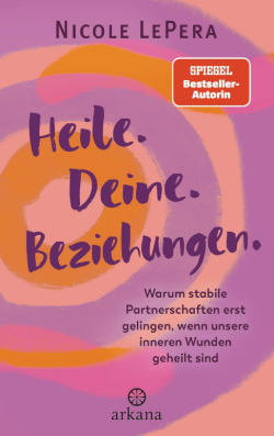 Nicole Le Pera Heile Deine Beziehungen