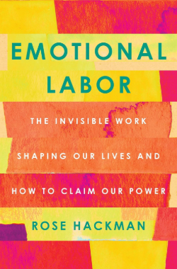 Rose Hackman: Emotional Labor