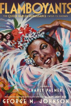 George-M-Johnson_Flamboyants George M. Johnson: Flamboyants