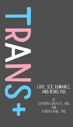 Gonzales-Rayne_trans+ Gonzales, Rayne: trans+