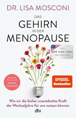 Dr. Lisa Mosconi: Das Gehirn in der Menopause