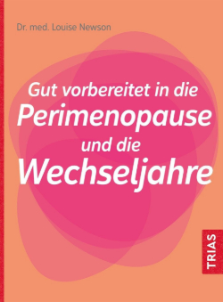 Dr. Louise Newson: Gut vorbereitet in die Perimenopause und die Wechseljahre