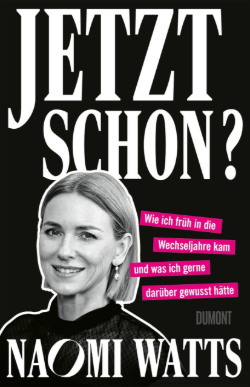 Naomi Watts: Jetzt schon?